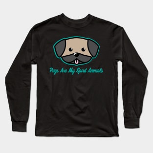 Pugs Are My Spirit Animal - Pug Dog Lover Dogs Long Sleeve T-Shirt